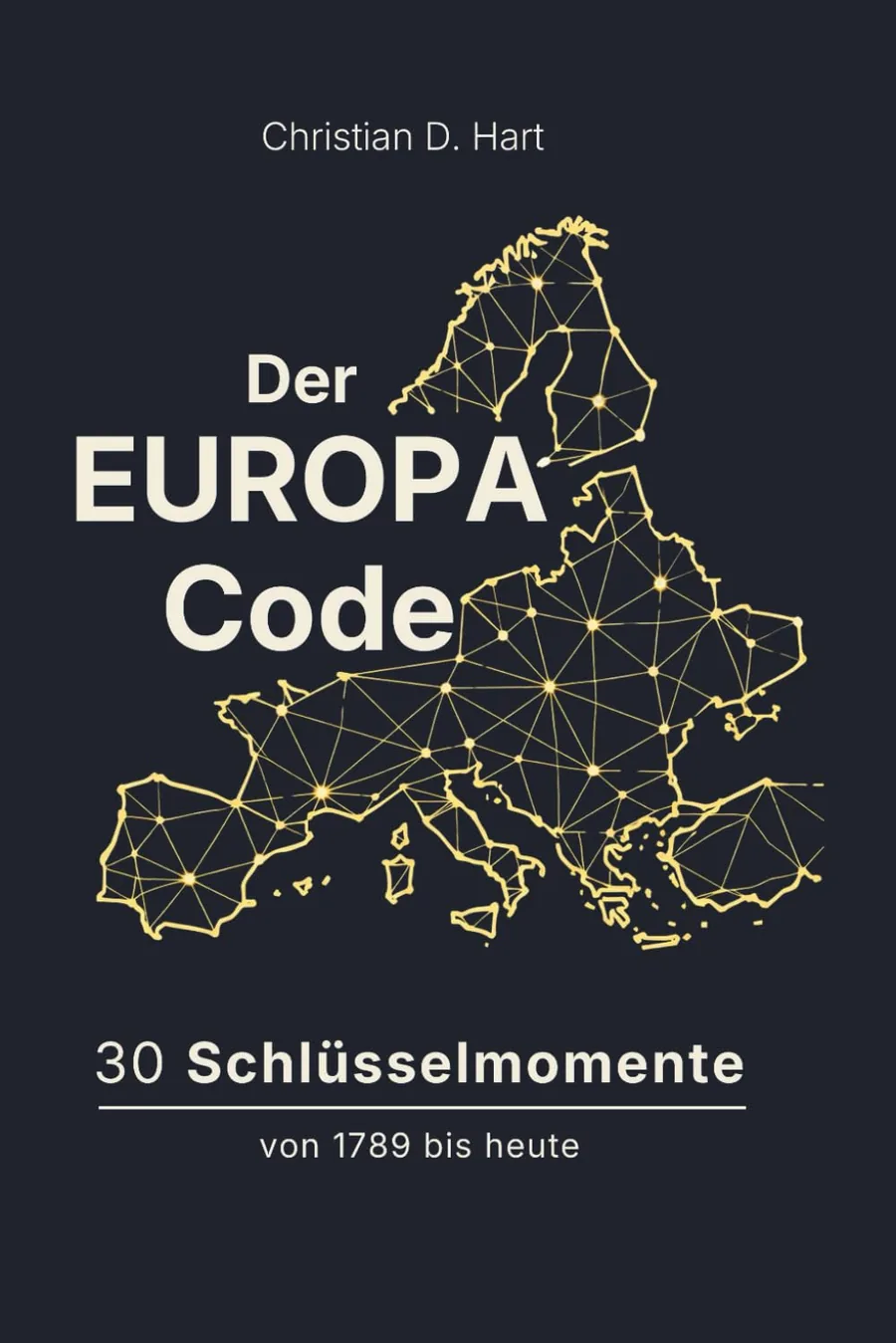 Buchcover von „Der Europa-Code“: 30 Schlüsselmomente von 1789 bis heute